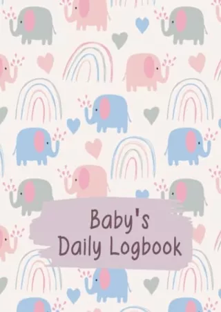 ((eBOOK) Baby Daily Log Book Elephant: Baby Logbook Tracker for Newborns, B