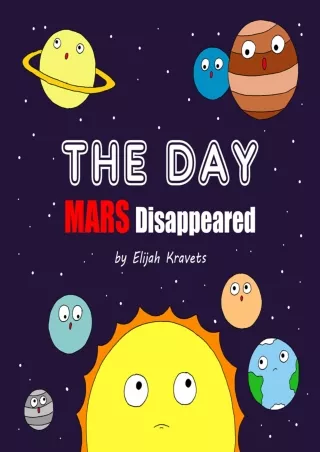[DOWNLOAD] PDF Children's Picture Book: THE DAY Mars Disappeared: Astronomy