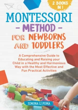 PDF (READ ONLINE) The Montessori Method for Newborns and Toddlers: A Compre