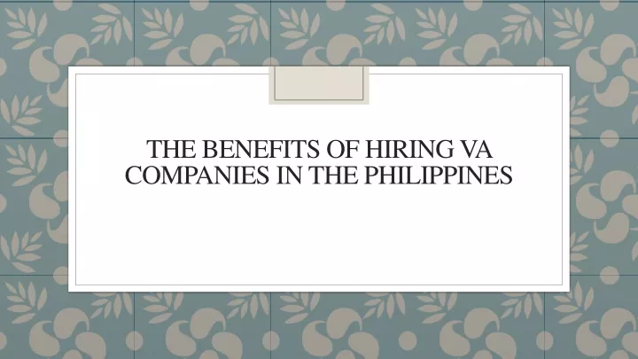 the benefits of hiring va companies