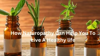 How Naturopathy Can Help You To Live A Healthy life