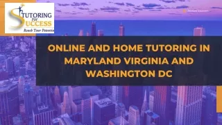 Online And Home Tutoring in Marland Virginia and Washingtone, DC