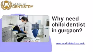why need child dentist in gurgaon