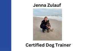 Jenna Zulauf - Certified Dog Trainer