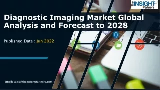 Diagnostic Imaging Market  it is expected to grow at a CAGR of 5.8% by 2028