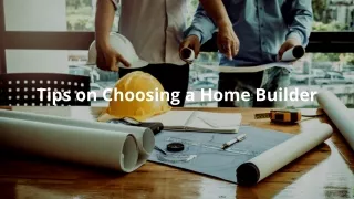 Tips on Choosing a Home Builder