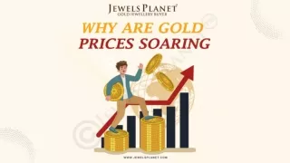 Why are gold prices soaring