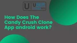 How Does The Candy Crush Clone App android work?