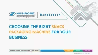 CHOOSING THE RIGHT SNACK PACKAGING MACHINE FOR YOUR BUSINESS