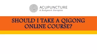 should i take a qigong online course