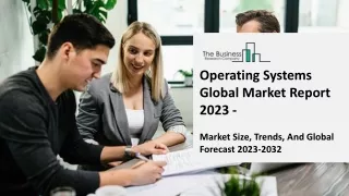 operating systems global market report 2023