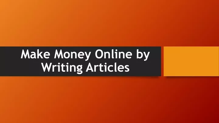 make money online by writing articles