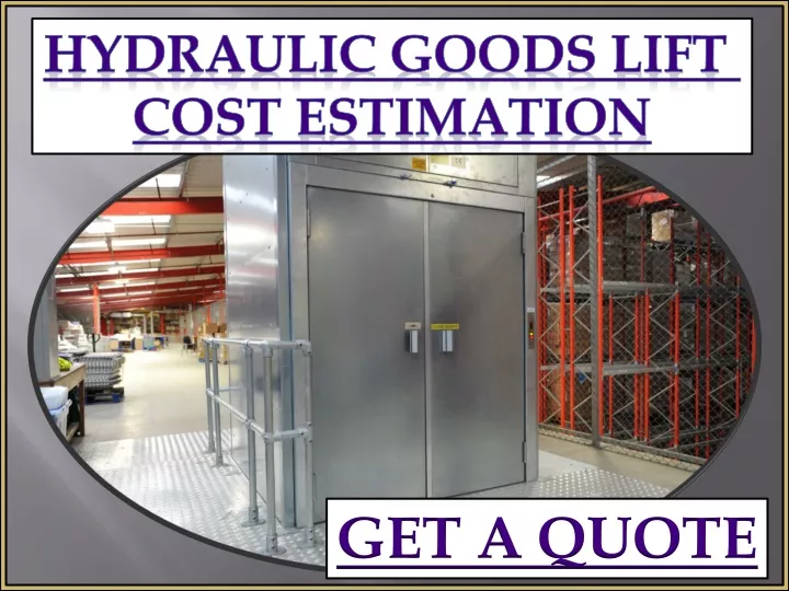 hydraulic goods lift cost estimation