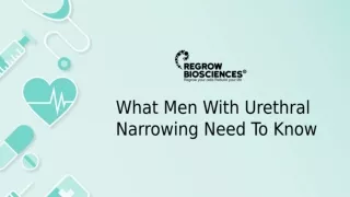 What Men With Urethral Narrowing Need To Know