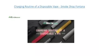 Charging Routine of a Disposable Vape - Smoke Shop Fontana