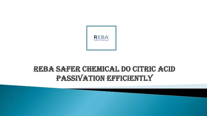 reba safer chemical do citric acid passivation efficiently