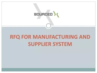 RFQ FOR MANUFACTURING AND SUPPLIER SYSTEM