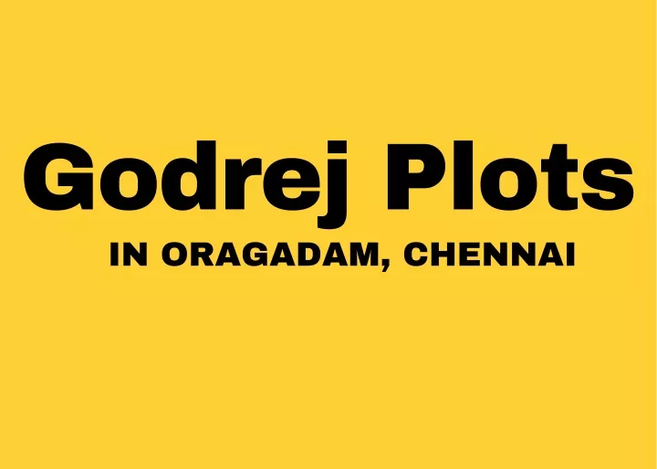 godrej plots in oragadam chennai