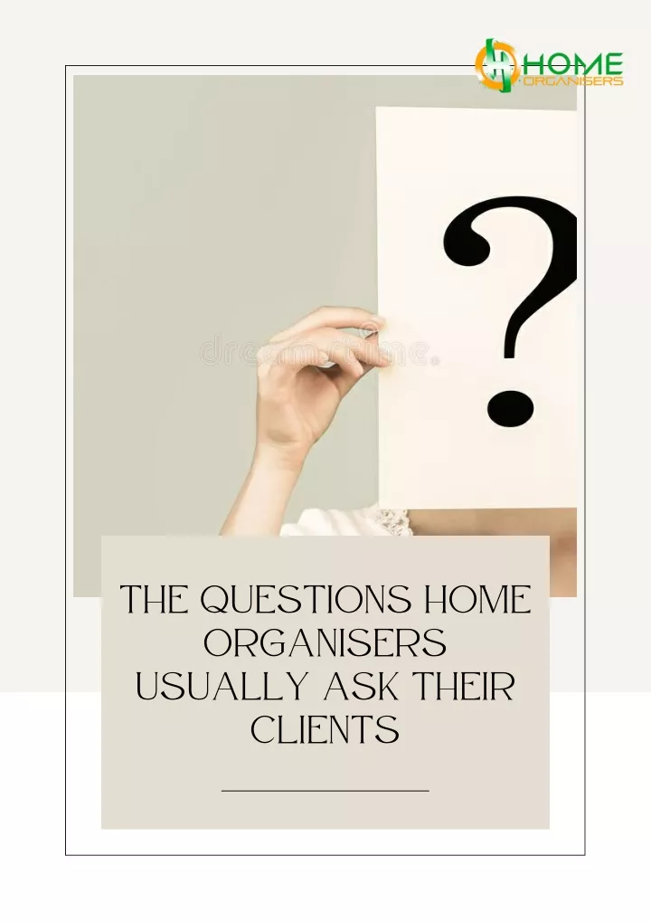 the questions home organisers usually ask their