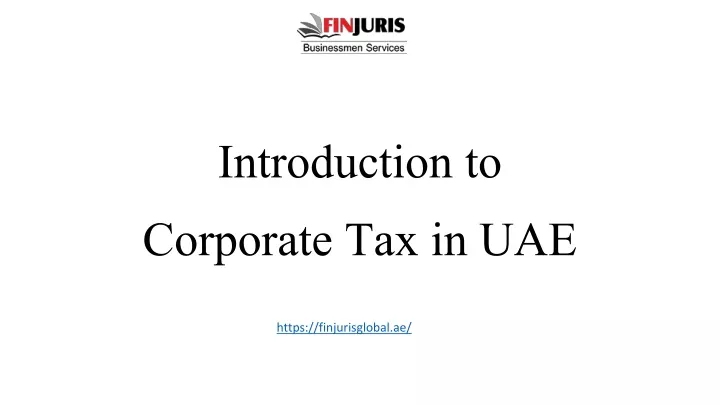 PPT - Introduction to Corporate Tax in UAE PowerPoint Presentation ...