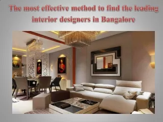 The most effective method to find the leading interior designers in Bangalore
