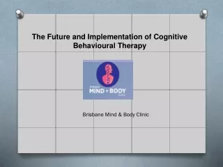 The Future and Implementation of Cognitive Behavioural Therapy