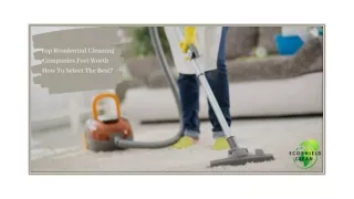Top Residential Cleaning Companies Fort Worth - How To Select The Best?