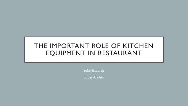 the important role of kitchen equipment in restaurant