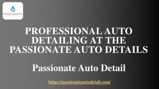 Professional Auto Detailing - Passionate Auto Detail