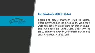 Buy Maybach S680 In Dubai  Pearl-motors.com