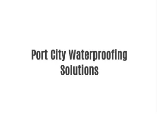 Port City Waterproofing Solutions