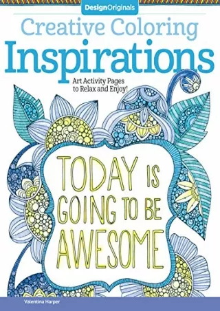 $PDF$/READ/DOWNLOAD Creative Coloring Inspirations: Art Activity Pages to Relax