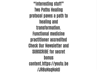 interesting stuff two paths healing protocol