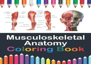 download Musculoskeletal Anatomy Coloring Book: Now you can learn and master the