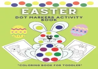[READ PDF] Easter dot markers activity book: coloring for toddler | markers for