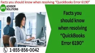 facts you should know when resolving quickbooks error 6190