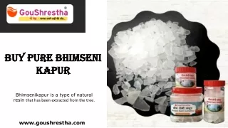 Buy Pure Bhimseni Kapur