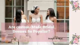 Why Custom Made Dresses Are So Papular