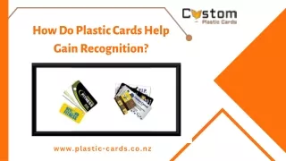 How Do Plastic Cards Help Gain Recognition?