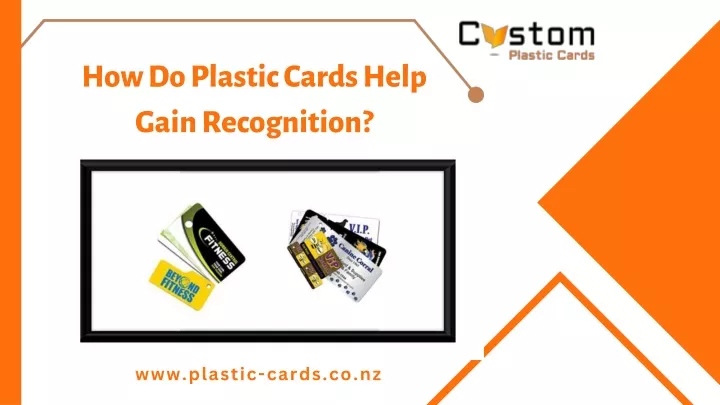 how do plastic cards help gain recognition