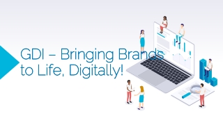 gdi bringing brands to life digitally