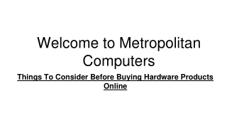 Things To Consider Before Buying Hardware Products Online