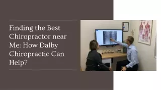 Finding the Best Chiropractor near Me How Dalby Chiropractic Can Help