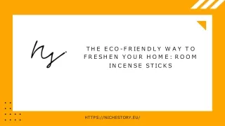 The Eco-Friendly Way To Freshen Your Home Room Incense Sticks