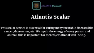 Get the Best Scalar Healing Services by Atlantis Scalar