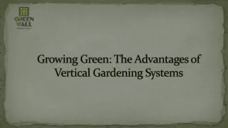 Growing Green: The Advantages of Vertical Gardening Systems