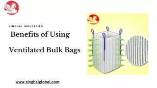 singhal industries benefits of using