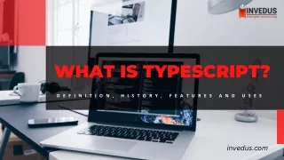 An Introduction to TypeScript: Definition, History, and Key Features