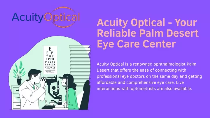 acuity optical your reliable palm desert eye care