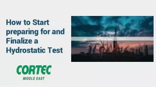 How to Start preparing for and Finalize a Hydrostatic Test